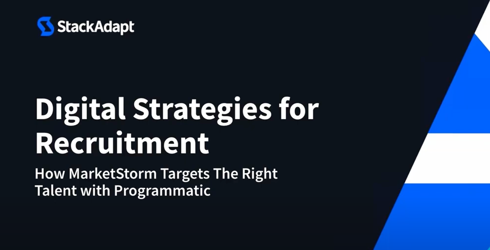 Digital Strategies for Recruitment – StackAdapt