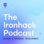 The Ironhack Podcast