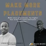 The Make More Placements Show