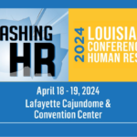 UNLEASHING HR: 2024 Louisiana HR Conference